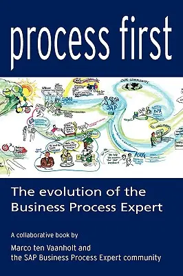 Process First: Evoluția expertului în procese de afaceri - Process First: The Evolution of the Business Process Expert