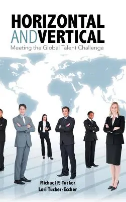 Orizontal și vertical: Răspunsul la provocarea globală a talentelor - Horizontal and Vertical: Meeting the Global Talent Challenge