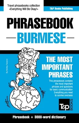 Phrasebook - Birmaneză - Cele mai importante fraze: Phrasebook și dicționar de 3000 de cuvinte - Phrasebook - Burmese - The most important phrases: Phrasebook and 3000-word dictionary
