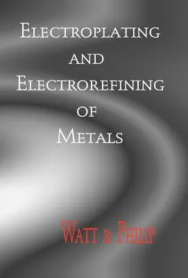 Electroplacarea și electrorefinarea metalelor - Electroplating And Electrorefining of Metals