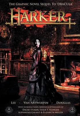 Harker: Continuarea romanului grafic „Dracula - Harker: The Graphic Novel Sequel to 'Dracula'