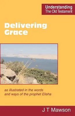 Eliberarea harului - Delivering Grace