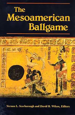 Jocul de baseball mesoamerican - The Mesoamerican Ballgame