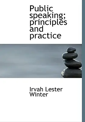 Public speaking; principii și practică - Public speaking; principles and practice