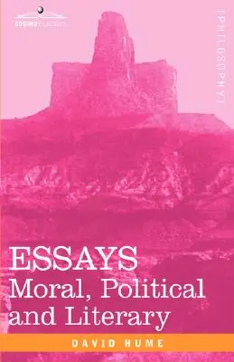 Eseuri: Morală, politică și literară - Essays: Moral, Political and Literary
