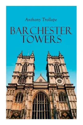 Barchester Towers: Roman istoric - Barchester Towers: Historical Novel