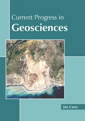 Progrese actuale în geostiințe - Current Progress in Geosciences