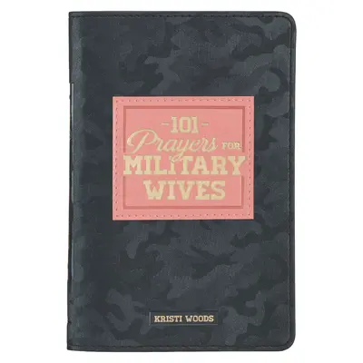 101 rugăciuni pentru soțiile de militari Carte cadou din piele naturală - 101 Prayers for Military Wives Faux Leather Gift Book