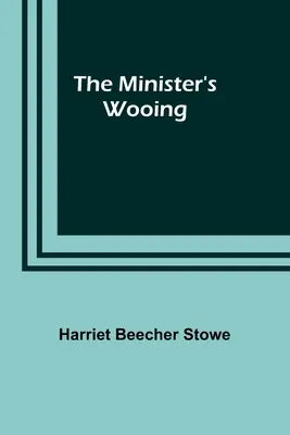 Curtarea ministrului - The Minister's Wooing