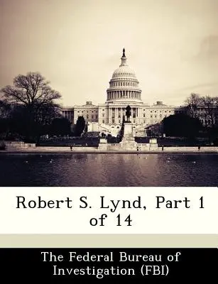 Robert S. Lynd, Partea 1 din 14 - Robert S. Lynd, Part 1 of 14