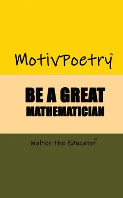 MotivPoetry: Fii un mare matematician - MotivPoetry: Be a Great Mathematician
