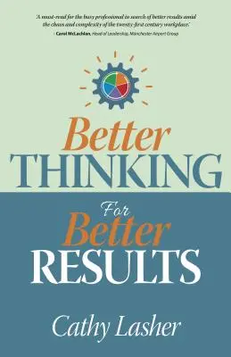 Gândire mai bună pentru rezultate mai bune - Better Thinking for Better Results