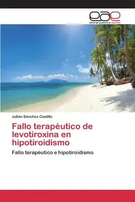 Fallo teraputico de levotiroxina en hipotiroidismo