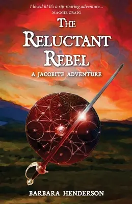 The Reluctant Rebel: O aventură iacobită - The Reluctant Rebel: A Jacobite Adventure