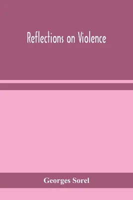 Reflecții asupra violenței - Reflections on violence