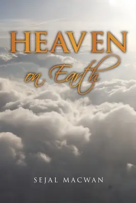 Raiul pe Pământ - Heaven on Earth