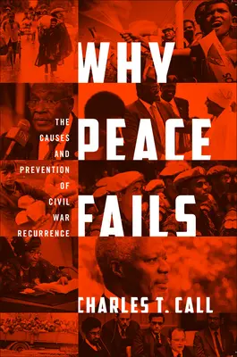 De ce eșuează pacea: Cauzele și prevenirea reapariției războiului civil - Why Peace Fails: The Causes and Prevention of Civil War Recurrence