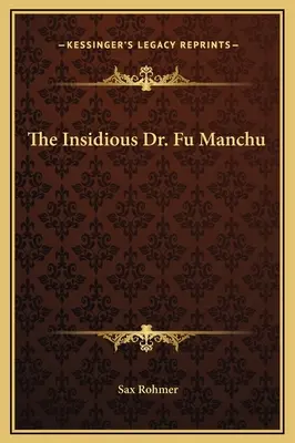 Insidiosul Dr. Fu Manchu - The Insidious Dr. Fu Manchu
