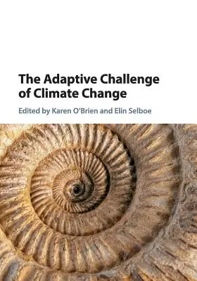 Provocarea adaptivă a schimbărilor climatice - The Adaptive Challenge of Climate Change