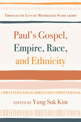 Evanghelia lui Pavel, imperiul, rasa și etnicitatea - Paul's Gospel, Empire, Race, and Ethnicity