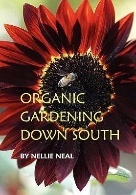 Grădinăritul organic în sud - Organic Gardening Down South