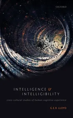 Inteligență și inteligibilitate: Studii interculturale ale experienței cognitive umane (Cross-Cultural Studies of Human Cognitive Experience) - Intelligence and Intelligibility: Cross-Cultural Studies of Human Cognitive Experience
