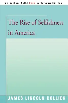 Ascensiunea egoismului în America (The Rise of Selfishness in America) - The Rise of Selfishness in America