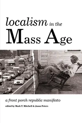 Localismul în epoca maselor - Localism in the Mass Age