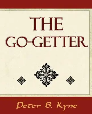The Go-Getter (o poveste care îți spune cum să fii unul) - The Go-Getter (a Story That Tells You How to Be One)