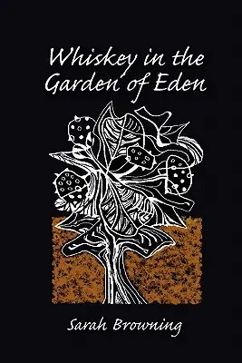 Whisky în grădina Edenului - Whiskey in the Garden of Eden