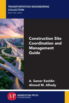 Ghid de coordonare și gestionare a șantierului de construcții - Construction Site Coordination and Management Guide