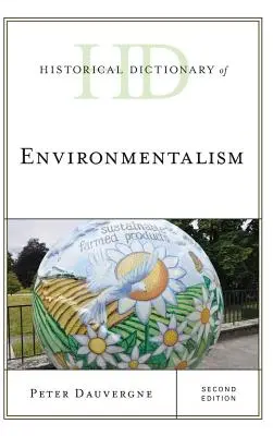 Dicționar istoric al ecologismului - Historical Dictionary of Environmentalism