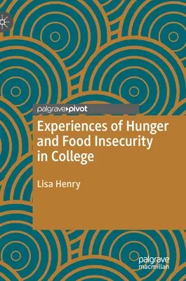 Experiențe de foamete și insecuritate alimentară în colegiu - Experiences of Hunger and Food Insecurity in College