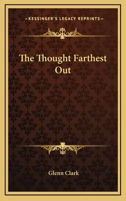Gândul cel mai îndepărtat (The Thought Farthest Out) - The Thought Farthest Out