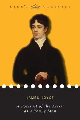 Un portret al artistului ca tânăr (King's Classics) - A Portrait of the Artist as a Young Man (King's Classics)