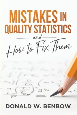 Greșeli în statisticile de calitate și cum să le remediați - Mistakes in Quality Statistics and How to Fix Them