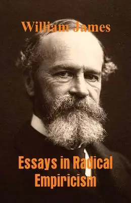 Eseuri în empirismul radical (Essays in Radical Empiricism) - Essays in Radical Empiricism