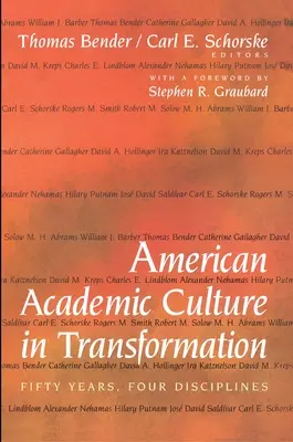 Cultura academică americană în transformare: Cincizeci de ani, patru discipline - American Academic Culture in Transformation: Fifty Years, Four Disciplines