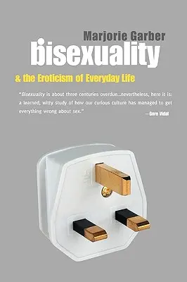 Bisexualitatea și erotismul vieții de zi cu zi - Bisexuality and the Eroticism of Everyday Life