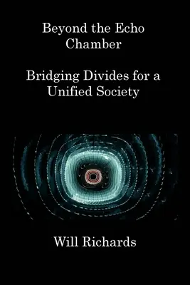 Dincolo de camera cu ecou: Reducerea diviziunilor pentru o societate unificată - Beyond the Echo Chamber: Bridging Divides for a Unified Society