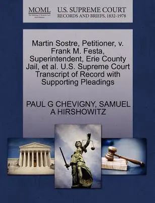 Martin Sostre, petiționar, V. Frank M. Festa, Superintendent, Erie County Jail, et al. U.S. Supreme Court Transcript of Record with Supporting Pleadin - Martin Sostre, Petitioner, V. Frank M. Festa, Superintendent, Erie County Jail, et al. U.S. Supreme Court Transcript of Record with Supporting Pleadin