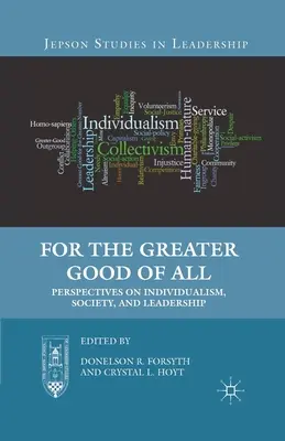 Pentru binele suprem al tuturor: Perspective asupra individualismului, societății și leadershipului - For the Greater Good of All: Perspectives on Individualism, Society, and Leadership