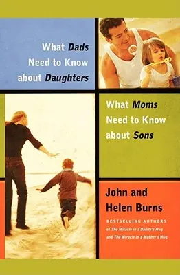 Ceea ce tații trebuie să știe despre fiice/ Ceea ce mamele n - What Dads Need to Know about Daughters/What Moms N