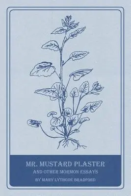 Mr. Mustard Plaster și alte eseuri mormone - Mr. Mustard Plaster and Other Mormon Essays