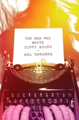 Omul care scria cărți murdare - The Man Who Wrote Dirty Books