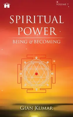 Puterea spirituală: Ființă și devenire - Spiritual Power: Being & Becoming