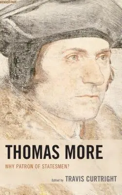 Thomas More: De ce patron al oamenilor de stat? - Thomas More: Why Patron of Statesmen?