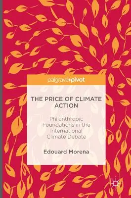 The Price of Climate Action: Fundațiile filantropice în dezbaterea internațională privind clima - The Price of Climate Action: Philanthropic Foundations in the International Climate Debate