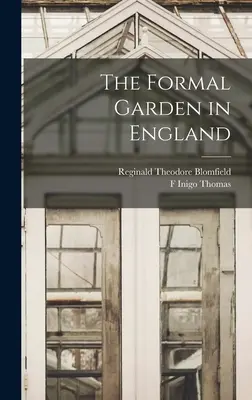 Grădina formală în Anglia - The Formal Garden in England