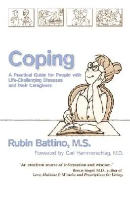 Coping: Un ghid practic pentru persoanele cu boli care le pun viața la încercare și pentru îngrijitorii acestora - Coping: A Practical Guide for People with Life-Challenging Diseases and Their Carers